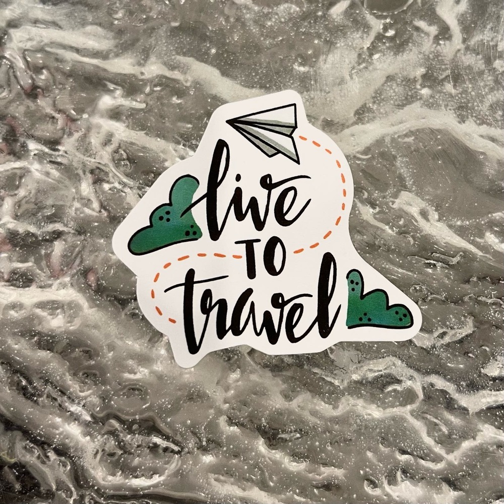 5/$10  Inspirational Waterproof New Vinyl Sticker Decal-Live to Travel Paper